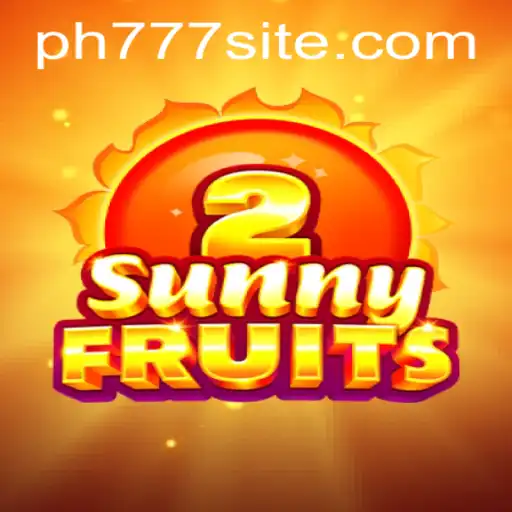 SunnyFruits2: A Vibrant and Exciting Gaming Experience with PH777